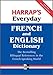 Harrap's Everyday French and English Dictionary (Harrap's Dictionaries) by 