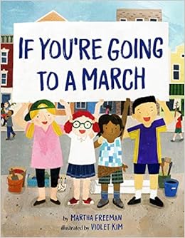 If You Re Going To A March Freeman Martha Kim Violet Amazon Com Books If You Re Going To A March Freeman Martha Kim Violet Amazon Com Books