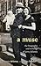 A Muse: The Biography and Writings of Jerry Delaney by 