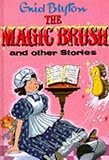 The Magic Brush and Other Stories (Enid Blyton's Popular Rewards Series 1)
