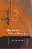 The Politics of Large Numbers: A History of Statistical Reasoning