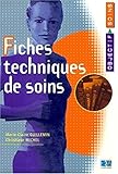 Fiches techniques de soins. Collection objectif soins by 