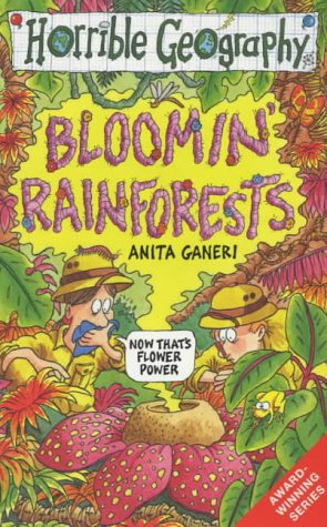 Bloomin' Rainforests (Horrible Geography) 140710599X Book Cover
