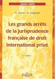 Grands arrêts de la jurisprudence française de droit international privé
