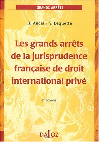 Grands arrêts de la jurisprudence française de droit international privé