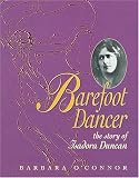 Barefoot Dancer: The Story of Isadora Duncan (Trailblazer Biographies) by