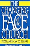The Changing Face of the Church: From American to Global by