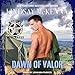 Dawn of Valor: Morgan's Mercenaries Series, Book 4 by