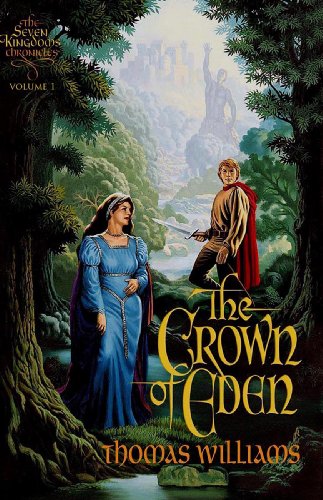 The Crown of Eden (The Seven Kingdoms Chronicles Book 1) by Thomas Williams