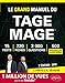 Le Grand Manuel du Tage Mage : 220 fiches de cours, 15 tests blancs, 2000 questions + corrigés en v by 