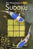 Daily Sudoku Puzzle Calendar 2016 (Daily Puzzle Calendar 2016) by