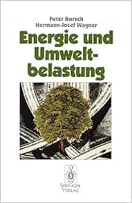 Energie Und Umweltbelastung German Edition Peter Borsch