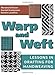Warp and Weft: Lessons in Drafting for Handweaving by Mariana Eriksson, Gunnel Gustavsson