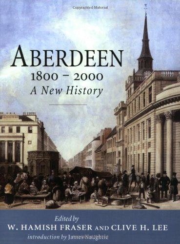 Aberdeen, 1800 to 2000: A New History