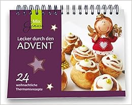 Lecker Durch Den Advent Der Kleine Adventskalender Tischkalender Mit 24 Weihnachtlichen Thermomixrezepten Amazon De Corinna Wild Bucher Lecker Durch Den Advent Der Kleine Adventskalender Tischkalender Mit 24 Weihnachtlichen Thermomixrezepten Amazon De Corinna Wild Bucher
