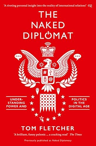 Download The Naked Diplomat: Understanding Power and Politics in the Digital Age PDF