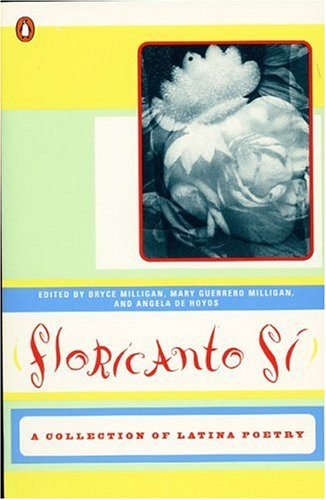 Floricanto Si A Collection Of Latina Poetry Milligan Bryce De Hoyos Angela Amazon Com Books