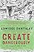 Create Dangerously: The Immigrant Artist at Work (Vintage Contemporaries)
