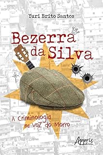 Livro Bezerra da Silva: A Criminologia na Voz do Morro