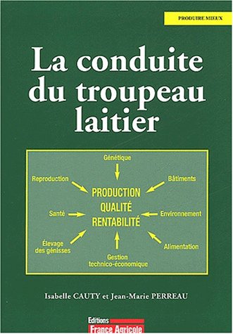 La conduite du troupeau laitier by Collectif