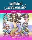 Mythical Mermaids: Adult Coloring Book (Great New Christmas Gift Idea 2019 - 2020, Stress Relieving Creative Fun Drawings For Grownups & Teens to Reduce Anxiety & Relax) by Blush Design