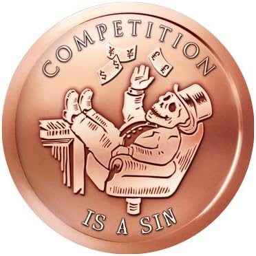 "Competition is a Sin" 1oz 999 Fine Solid Copper Bullion Coin