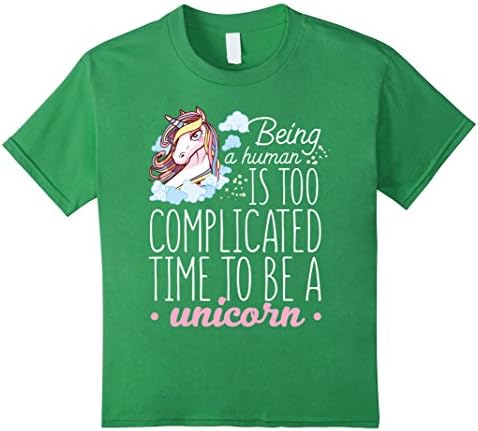Kids Unicorn T-shirt - Being a human is too complicated time to 10 Grass