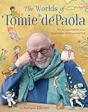 The Worlds of Tomie dePaola: The Art and Stories of