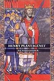 Henry Plantagenet : A Biography of Henry II of England, Barber, Richard, 0851158242
