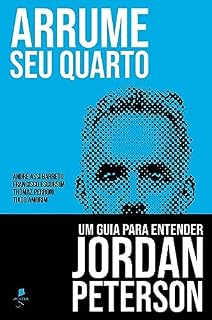 Livro Arrume seu quarto: Um guia para entender Jordan Peterson
