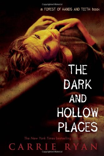 "The Dark and Hollow Places (Forest of Hands and Teeth)" av Carrie Ryan