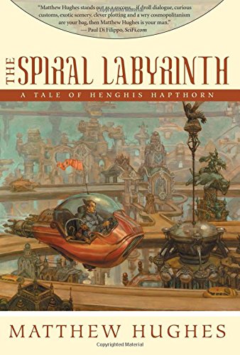 The Spiral Labyrinth (A Tale of Henghis Hapthorn)