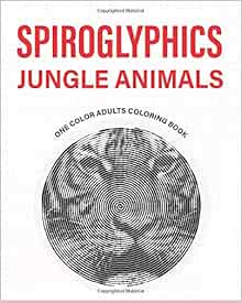 Spiroglyphics Jungle Animals One Color Adult Coloring Book: Activity