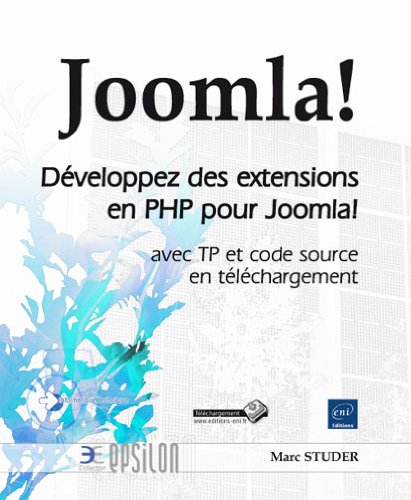 Joomla Développez Des Extensions En Php Pour Joomla Avec - 
