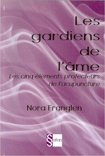 Amazon Fr Les Gardiens De L Ame Les Cinq Elements Protecteurs De L Acupuncture Franglen Nora Burner Sylviane Livres Amazon Fr Les Gardiens De L Ame Les Cinq Elements Protecteurs De L Acupuncture Franglen Nora Burner Sylviane Livres
