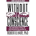 Without Conscience: The Disturbing World of the Psychopaths Among Us
