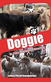 Doggie - Os Cães Também Se Divertem: Os Cães Também Se Divertem