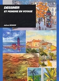 Dessiner et peindre en voyage