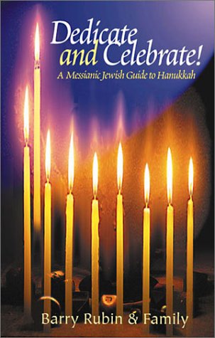 Dedicate and Celebrate! A Messianic Jewish Guide to Hanukkah