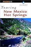 Touring New Mexico Hot Springs (Touring Guides) by 