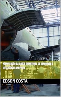 Livro Manutenção da saúde estrutural de aeronaves e Inteligência Artificial