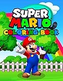 Super Mario Coloring Book: Great Coloring Book for Kids Ages 2-10 (Exclusive Illustrations) by 