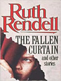 The Fallen Curtain And Other Stories Amazon Co Uk Ruth Rendell