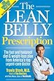 The Lean Belly Prescription: The fast and foolproof diet and weight-loss plan from America's top urgent-care doctor