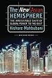 The New Asian Hemisphere: The Irresistible Shift of Global Power to the East