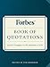Forbes Book of Quotations: 10,000 Thoughts on the Business of Life