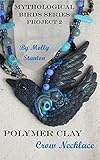 Polymer Clay Crow Necklace (Mythological Birds Series Book 2)