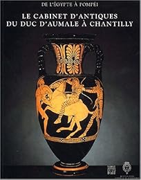 Le  cabinet d'antiques du duc d'Aumale