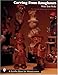 Carving From Roughouts with Tom Wolfe (Schiffer Book for Woodcarvers) by 
