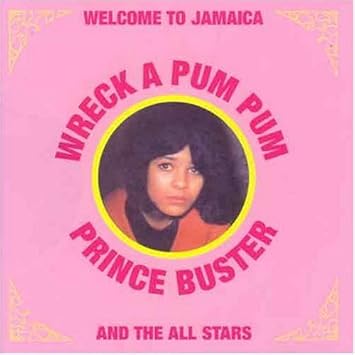 Wreck A Pum Pum Prince Buster Amazon De Musik